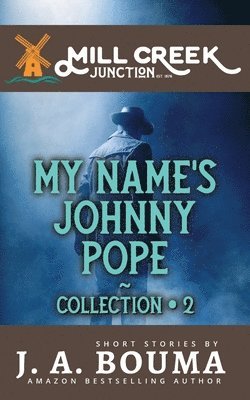 J a Bouma, J. a. Bouma, A. Bouma, J., J. A. Bouma - My Name's Johnny Pope, Häftad