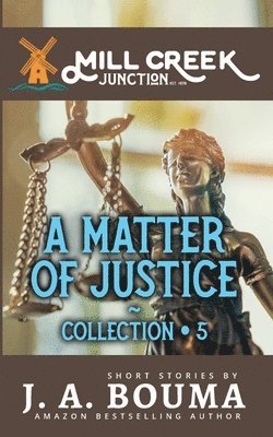 J a Bouma, J. a. Bouma, A. Bouma, J., J. A. Bouma - Matter of Justice, Häftad