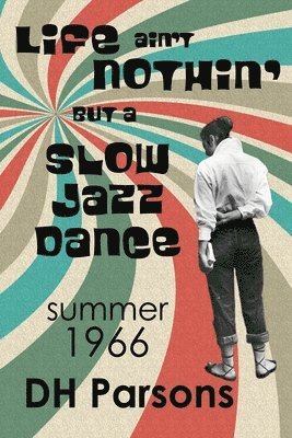 Life ain't Nothin' but a Slow Jazz Dance 1