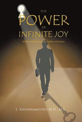 bokomslag The Power of Infinite Joy: Self-knowledge through Spirituality and Science