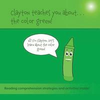 bokomslag Clayton Teaches You About... The Color Green