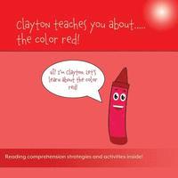 bokomslag Clayton Teaches You About...The Color Red