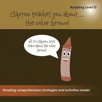 bokomslag Clayton Teaches You About...The Color Brown