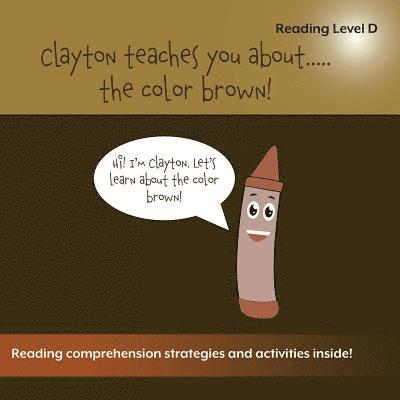 Clayton Teaches You About...The Color Brown 1
