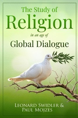 The Study of Religion in an Age of Global Dialogue 1