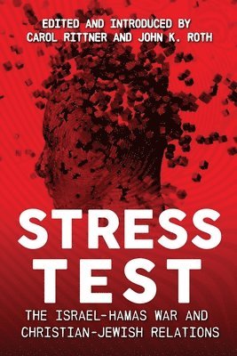 John K Roth, Carol Rittner - Stress Test, Häftad