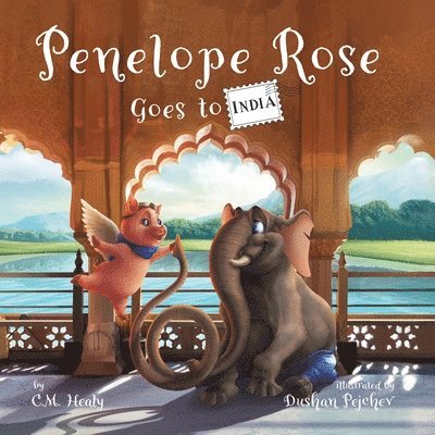 Penelope Rose Goes to India 1