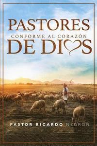 bokomslag Pastores Conforme al Corazon de Dios