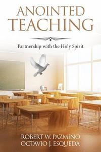 bokomslag Anointed Teaching: Partnership with the Holy Spirit