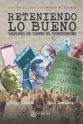 bokomslag Reteniendo lo bueno: Saqueando los tesoros del posmodernismo