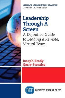 Joseph Brady, Garry Prentice - Leadership Through a Screen, Häftad