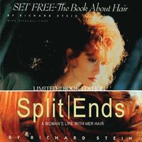 bokomslag Set Free The Book about Hair&Split Ends-A woman's Life with her hair: Special 2 Book-Re-issue