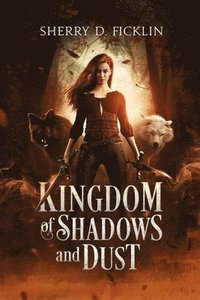 bokomslag Kingdom of Shadows and Dust