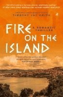 bokomslag Fire on the Island: A Romantic Thriller