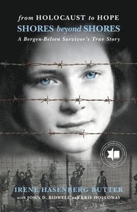 bokomslag From Holocaust to Hope: Shores Beyond Shores - A Bergen-Belsen Survivor's Life
