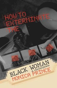 bokomslag How to Exterminate the Black Woman