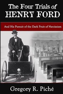 The Four Trials of Henry Ford 1