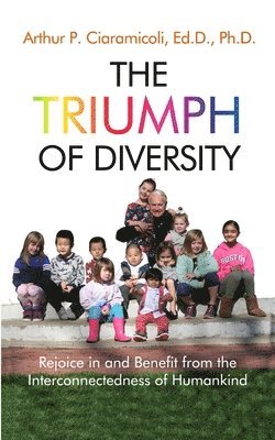 Arthur P Ciaramicoli, Arthur P. Ciaramicoli - Triumph of Diversity, Häftad
