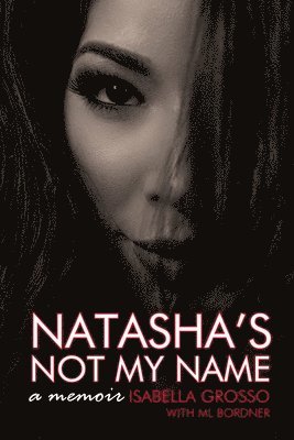 bokomslag Natasha's Not My Name: A Memoir