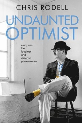 Undaunted Optimist