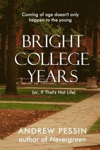 bokomslag Bright College Years