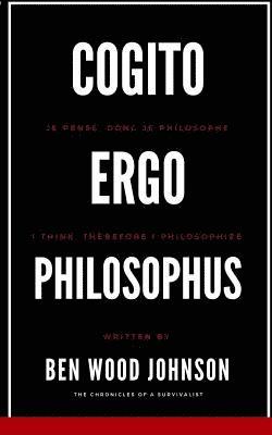 Cogito, Ergo Philosophus: I Think, Therefore I Philosophize 1