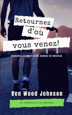 Ben Wood Johnson - Retournez d'où Vous Venez, Häftad
