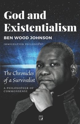 Ben Wood Johnson - God and Existentialism, Häftad