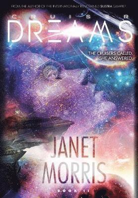Janet Morris, Christopher Morris - Cruiser Dreams (Kerrion Empire Book 2), Inbunden