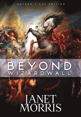 Janet Morris, Christopher Morris - Beyond Wizardwall, Inbunden