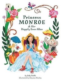 bokomslag Princess Monroe & Her Happily Ever After