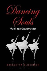 bokomslag Dancing Souls: Thank You Grandmother