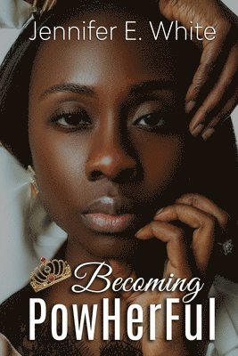 Jennifer White - Becoming Powherful, Häftad