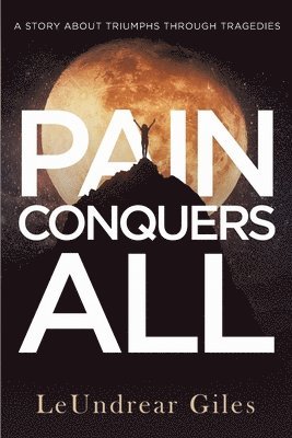 bokomslag Pain Conquers All