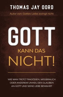 bokomslag Gott kann das nicht!