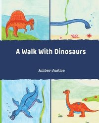 bokomslag A Walk With Dinosaurs