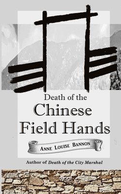 bokomslag Death of the Chinese Field Hands