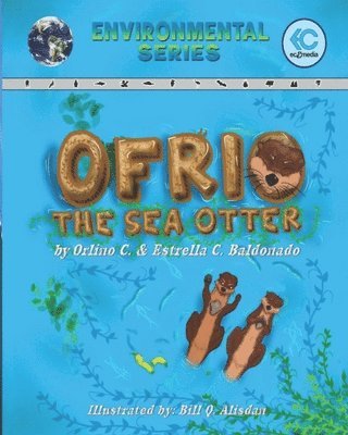 Ofrio, The Sea Otter (Environmental Series) 1