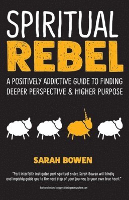 Sarah Bowen - Spiritual Rebel, Häftad
