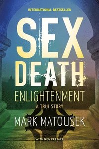 bokomslag Sex Death Enlightenment