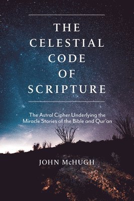 The Celestial Code of Scripture 1