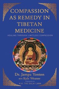 bokomslag Compassion as Remedy in Tibetan Medicine