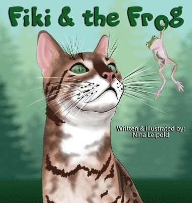 Nina Leipold, Nina Leipold - Fiki and the Frog, Inbunden