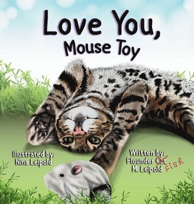 Flounder M Leipold - Love You, Mouse Toy, Inbunden
