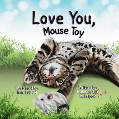 Flounder M Leipold - Love You, Mouse Toy, Häftad