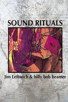 Billy Bob Beamer, Jim Leftwich - Sound Rituals, Häftad