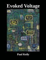 Paul Keily - Evoked Voltage, Häftad