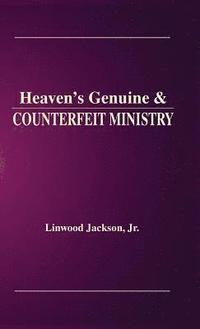 bokomslag Heaven's Genuine & Counterfeit Ministry