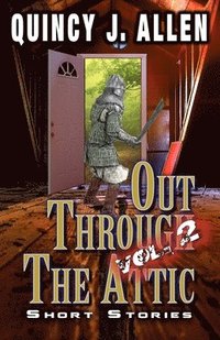 bokomslag Out Through the Attic Volume 2: Cross Genre Short Stories