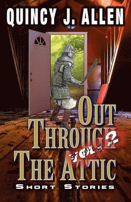 bokomslag Out Through the Attic Volume 2: Cross Genre Short Stories